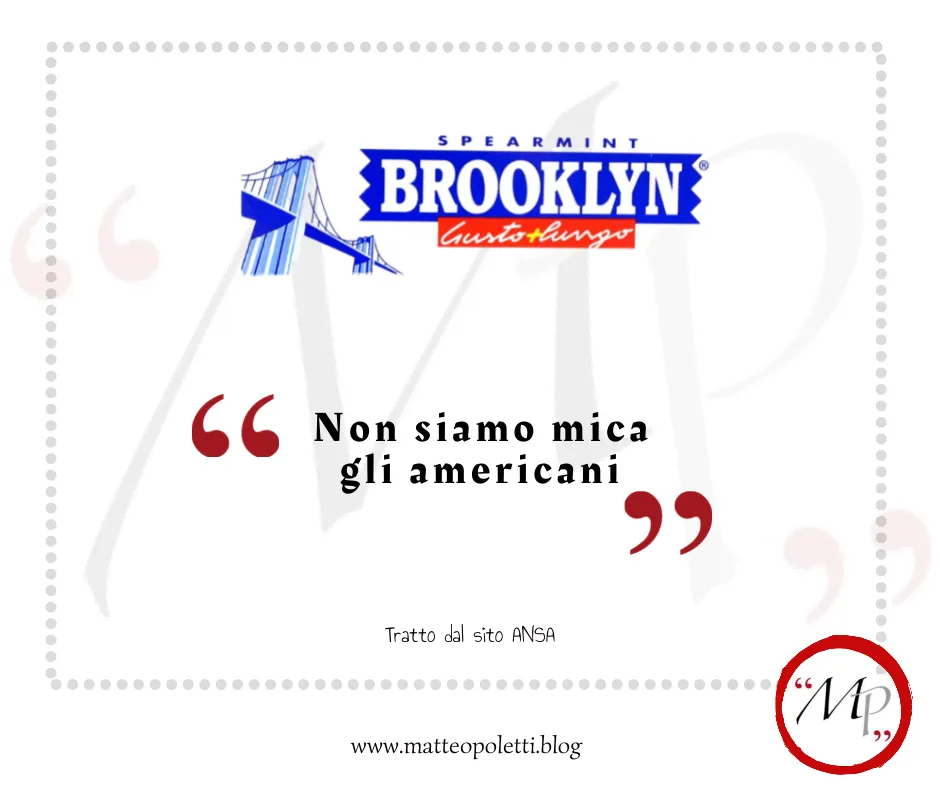 Grafica per il blog di Matteo Poletti. Logo delle gomme da masticare Brooklin. Frase fra virgolette rosse: "Non siamo mica gli americani". Rifferimento al sito ANSA e al blog di Matteo Poletti. Logo "MP" fra virgolette rosse e cerchiato di rosso.
