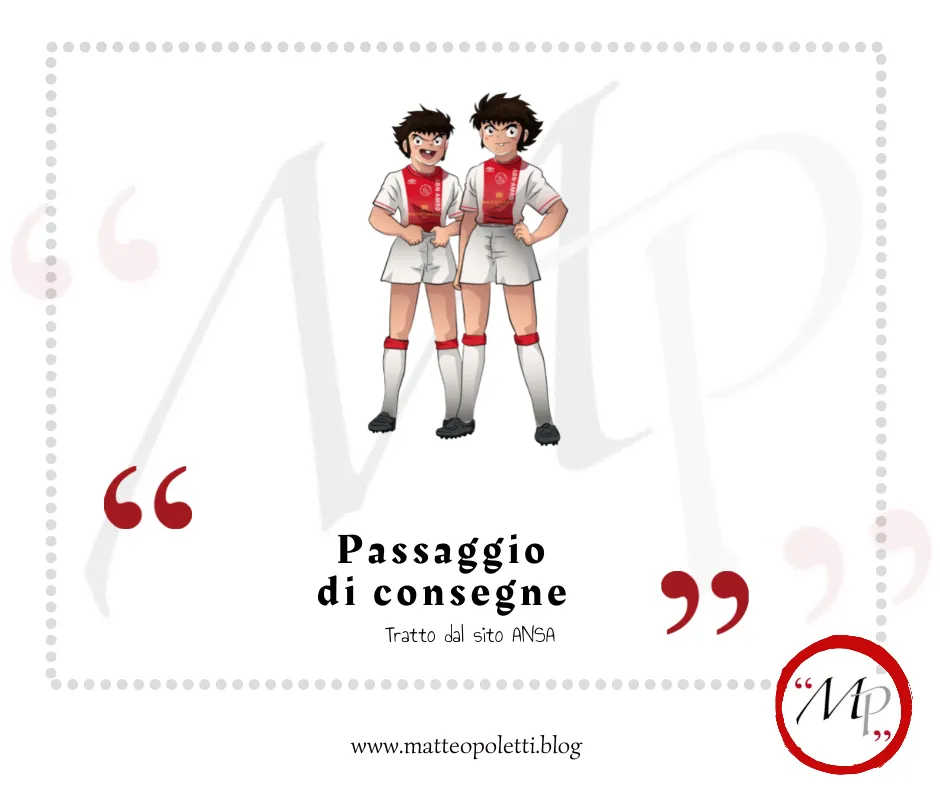 Grafica per il blog di Matteo Poletti. In alto: gemelli Derrick del cartone animato "Holly e Benji". In basso, frase fra virgolette rosse: "Passaggio di consegne". Riferimento al sito ANSA e al blog di Matteo Poletti. In basso a destra: logo con le lettere "MP" fra virgolette rosse e cerchiato di rosso